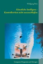 Kunstliche Intelligenz - Kontrollverlust nicht auszuschliessen af Wolfgang Pein