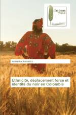 Ethnicite, deplacement force et identite du noir en Colombie af Aubin Ibala Bisselo