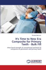 It's Time to New Era Composite for Primary Teeth - Bulk Fill af Shweta Meshram