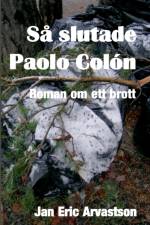 Sa slutade Paolo Colon af Jan Eric Arvastson