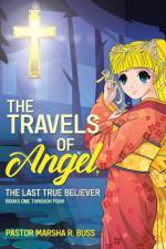 Travels of Angel, the Last True Believer af Buss Pastor Marsha R. Buss