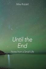 Until the End af Mike Riddell