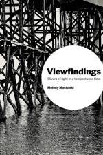 Viewfindings af Melody Mociulski