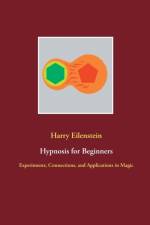 Hypnosis for Beginners af Harry Eilenstein