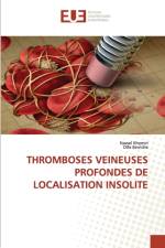 THROMBOSES VEINEUSES PROFONDES DE LOCALISATION INSOLITE af Khemiri Nawel Khemiri