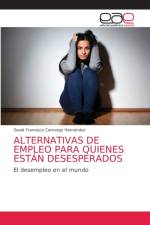 Alternativas de Empleo Para Quienes Estan Desesperados af David Francisco Camargo Hernández