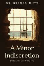Minor Indescretion af Dr Graham Hutt