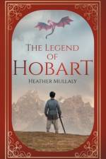 Legend of Hobart af Heather Mullaly