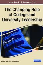 Handbook of Research on the Changing Role of College and University Leadership af Michael T. Miller
