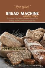 Bread Machine Delicious Recipes af Rose Willet