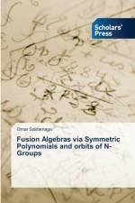 Fusion Algebras via Symmetric Polynomials and orbits of N-Groups af Saldarriaga Omar Saldarriaga