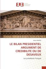 Le Bilan Presidentiel Argument de Credibilite Ou de Desaveux af Désiré Kraffa