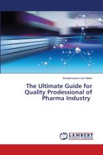 Ultimate Guide for Quality Prodessional of Pharma Industry af Malek Shoabmahammad Malek