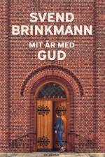 Mit år med Gud af Svend Brinkmann