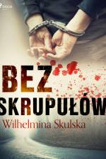 Bez skrupułów af Wilhelmina Skulska