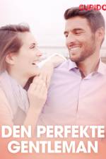 Den perfekte gentleman – erotisk novelle af Cupido