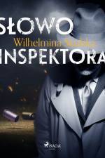 Słowo inspektora af Wilhelmina Skulska