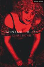 When I Fall ... If I Fall af Ms Claire Dowie