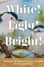 White! Light! Bright! af Bivenne Harvey Staiger