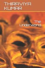 Underworld af Thiraviya Kumar