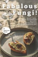 Fabulous Fungi!