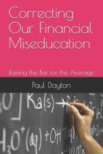 Correcting Our Financial Miseducation af Paul Dayton