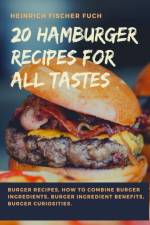 20 Hamburger Recipes for All Tastes af Heinrich Fischer Fuch