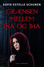 Grænsen mellem Ina og Iha af Sofie-Estelle Schuren