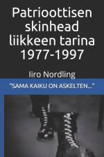 Patrioottisen skinhead liikkeen tarina 1977-1997 af Iiro Nordling