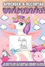 Aprender A Recortar Unicornios af Elena Sharp