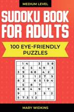 Medium Level Sudoku Book For Adults 100 Eye-Friendly Puzzles af Mary Widkins