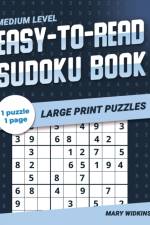 Medium Level Easy-To-Read Sudoku Book Large Print Puzzles af Mary Widkins