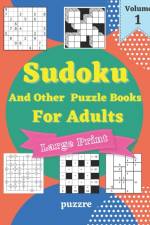 Sudoku And Other Puzzle Books For Adults Volume 1 af Puzzre