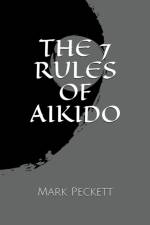 7 Rules Of Aikido af Peckett Mark Peckett