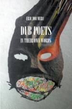 Dub Poets In Their Own Words af Doumerc Eric Doumerc