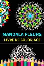 Mandala fleurs livre de coloriage af swadhin Madoline swadhin