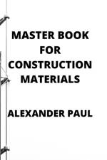 Master Book for Construction Materials af Alexander Paul