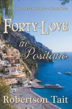 Forty-Love in Positano af Tait Robertson Tait