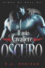 Il mio cavaliere oscuro af K a Merikan