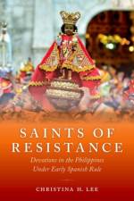 Saints of Resistance af Christina H. (Professor in the Department of Spanish and Portuguese Lee