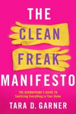 Clean Freak Manifesto af Tara D. Garner