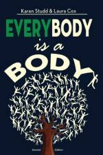EveryBody is a Body af Karen A Studd