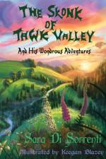 Skonk of Tawk Valley and His Wondrous Adventures af Sara Di Sorrenti