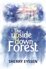 The Upside-Down Forest af Sherry Eyssen