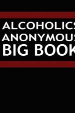 Alcoholics Anonymous - Big Book af Alcoholics Anonymous