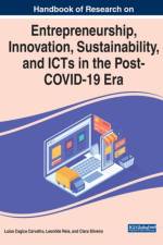Handbook of Research on Entrepreneurship, Innovation, Sustainability, and ICTs in the Post-COVID-19 Era