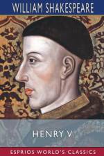 Henry V (Esprios Classics) af William Shakespeare