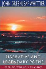 Narrative and Legendary Poems (Esprios Classics) af John Greenleaf Whittier