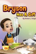 Bryson Has A Gift af Dionne L Grayson