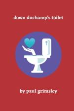 Down Duchamp's Toilet af Paul Grimsley